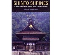 John Dougill – Sanctuaires shinto – Guide des sites sacrés de l'ancienne religion du Japon