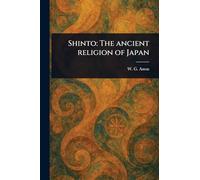 Shinto: The Ancient Religion of Japan