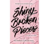 Shiny Broken Pieces Sona Charaipotra, Dhonielle Clayton (Auteur)