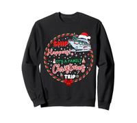 Ship A Happens ! C'est Une croisière de Noël, Un Voyage en Famille, Une réunion Sweatshirt