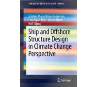 Ship And Offshore Structure Design In Climate Change Perspective