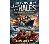Ship Cracked by Whales: Battle for Survival in the Pacific