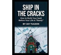 Ship in the Cracks: How to Build a SaaS Before Your Life Is “Ready”: Build your SaaS in the cracks of your life, not after your life gets perfect.