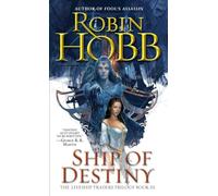Ship of Destiny: Book Three of The Liveship Traders