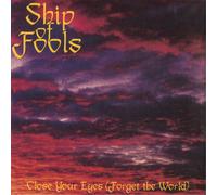 Ship Of Fools Close Your Eyes (Forget the World) (Vinyl) 12" Album