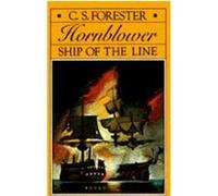 Ship of the Line, Hornblower Saga C. S. Forester (Auteur)