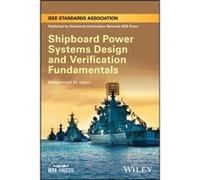 Shipboard Power Systems Design and Verification Fundamentals by Mohammed M. Islam Mohammed M. Islam (Auteur)