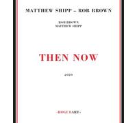 Shipp Matthew - Then Now [Import]