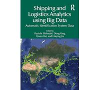 Shipping and Logistics Analytics using Big Data: Automatic Identification System Data