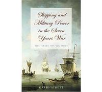 Shipping And Military Power in the Seven Years War, Exeter Maritime Studies Series David Syrett (Auteur)