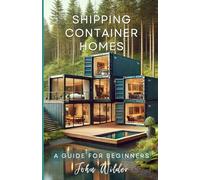Shipping Container Homes: A Guide For Beginners