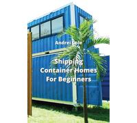 Shipping Container Homes For Beginners