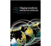 Shipping Interdiction and the Law of the Sea, CAMBRIDGE STUDIES IN INTERNATIONAL AND COMPARATIVE LAW NEW SERIES Douglas Guilfoyle (Auteur)