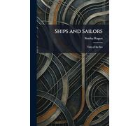 Ships and Sailors: Tales of the Sea