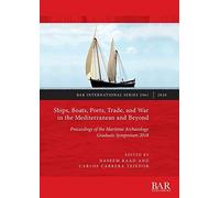 Ships, Boats, Ports, Trade, And War In The Mediterranean And Beyond