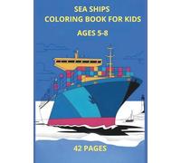 Ships Coloring Book for Kids Ages 5-8: Fun and Easy Ocean Vessels for Ages 5, 6, 7, 8 | 42 Large Simple Designs | Perfect Gift for Ship Lovers