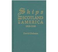 Ships from Scotland to America 1628 1828 David Dobson (Auteur)