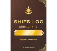 Ship's Log Book: Entry Journal to Track Trips, Maintenance, Service, Fuel and More for Boat Captains - Personalize Your Hardback