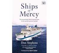 Ships of Mercy: The remarkable fleet bringing hope to the world's poorest people