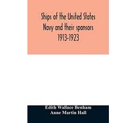 Ships Of The United States Navy And Their Sponsors 1913-1923