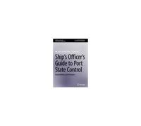 Ship's Officer's Guide To Port State Control