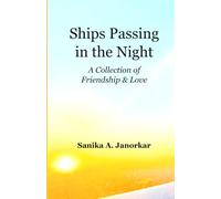 Ships Passing in the Night: A Collection of Friendship & Love