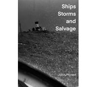Ships Storms and Salvage: Memoirs of an engineer on the South China Sea