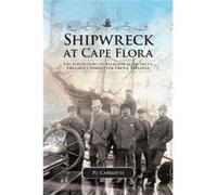 Shipwreck At Cape Flora (Northern Lights (University Calgary)) (Paperback) P J Capelotti, (Auteur)