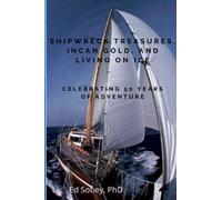 Shipwreck Treasures, Incan Gold, And Living On Ice - Celebrating 50 Years Of Adventure