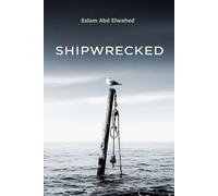 Shipwrecked: 100 Real-Life Tales of Sunken Ships and Lost Voyages
