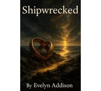 Shipwrecked: A Memoir by Evelyn Addison
