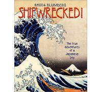 Shipwrecked! : The True Adventures of a Japanese Boy