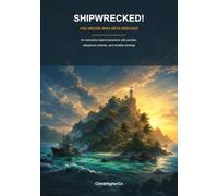 SHIPWRECKED!: You Decide Who Gets Rescued - An Interactive Island Adventure with Puzzles, Dangerous Choices, and Multiple Endings