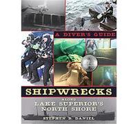 Shipwrecks Along Superior's North Shore Stephen B. Daniel (Auteur)