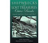 Shipwrecks and Lost Treasures Outer Banks by To Come Bob Brooke (Auteur)