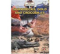 Shipwrecks, Gold And Crocodiles G
