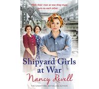 Nancy Revell – Shipyard Girls at War : Shipyard Girls 2