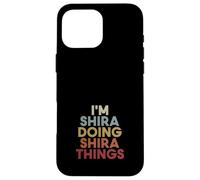Shira Name Shira Personalized Name First Given Coque pour iPhone 16 Pro Max