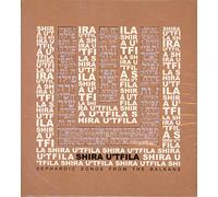 Shira U Tfila - SHIRA U TFILA SEPHARDIC SONGS FROM THE BALKANS