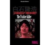 Shiraishi Takahiro: The Twitter Killer