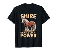 Shire Horse Shire Giant Gentle Power Design T-Shirt