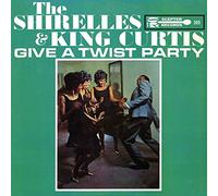 SHIRELLES,THE - GIVE A TWIST PARTY WITH KING CURTIS+SING TO TRUM