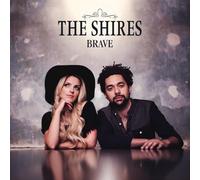 The Shires – Shires the - Brave – Import