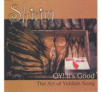 Shirim - Oy It's Good-Art of Yiddish S