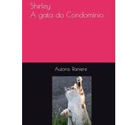 Shirley - A gata do Condomínio: As aventuras de Shirley