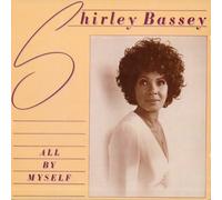 Shirley Bassey - All By Myself