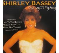 SHIRLEY BASSEY - ONE DAY I'LL FLY AWAY