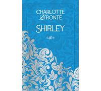 Shirley - Charlotte Brontë - Archipoche - relié - Roman