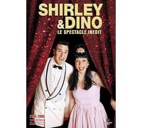 Shirley & Dino - Le Spectacle Inédit
