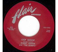 Shirley Gunter & The Queens - GUNTER, Shirley & The Queens Oop Shoop/It's You 45rpm